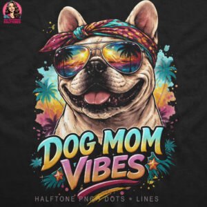 Dog Mom VIbes Halftone Design
